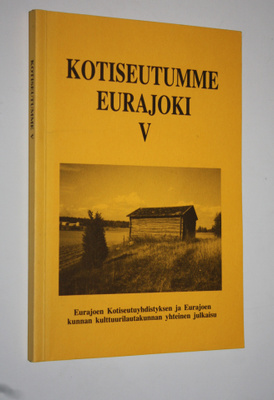 Kotiseutumme Eurajoki V : Eurajoen kotiseutuyhdistyksen j...
