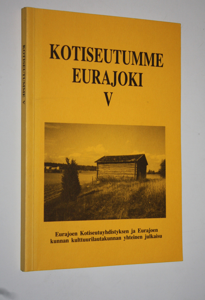 Kotiseutumme Eurajoki V : Eurajoen kotiseutuyhdistyksen j...