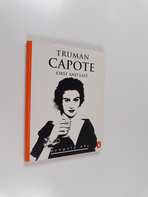 Truman Capote : First and last