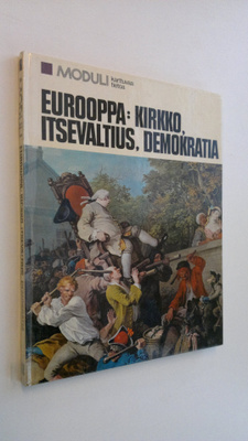 Antti (suom.) Vahtera : Eurooppa: kirkko, itsevaltius, de...