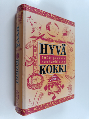 Sirpa Kuitunen : Hyvä kokki : 2000 parasta ruokaohjetta