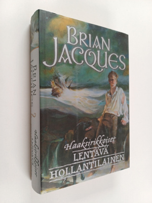 Brian Jacques : Lentävä hollantilainen - Haaksirikkoiset