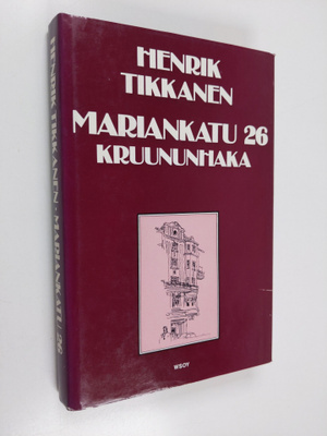 Henrik Tikkanen : Mariankatu 26 : Kruununhaka
