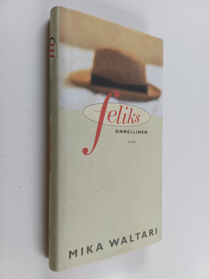 Mika Waltari : Feliks onnellinen