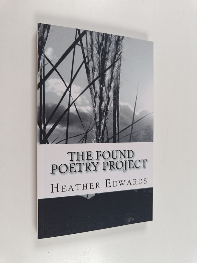 Heather Edwards : The Found Poetry Project - The Inspirat...