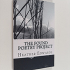 Heather Edwards : The Found Poetry Project - The Inspirat... - pikkukuva 1