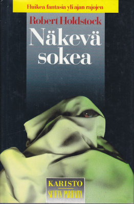 Robert Holdstock: Näkevä sokea (sid. Karisto 1988)