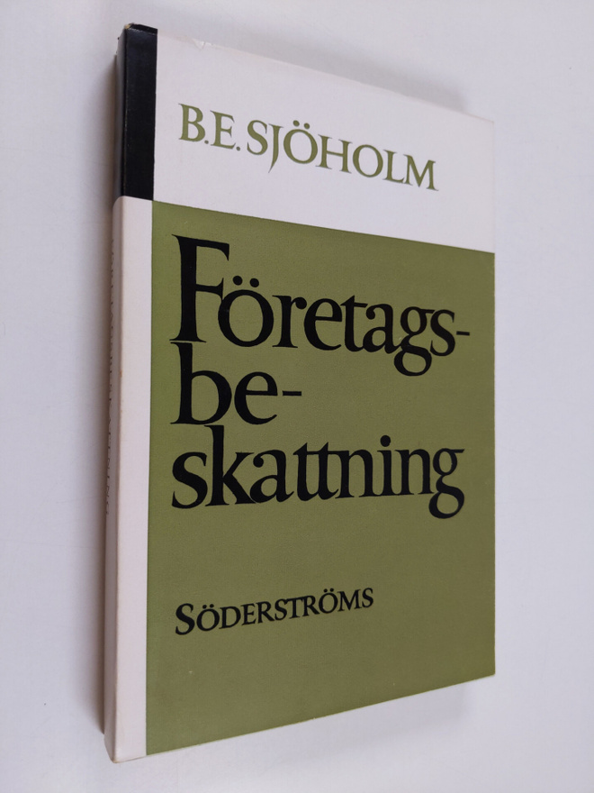 Bror-Erik Sjöholm : Handbok i företagsbeskattning (tekijä...