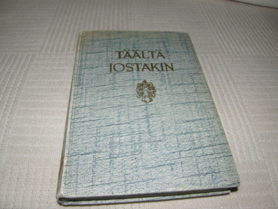 Olavi Paavolainen (toim.) Täältä jostakin