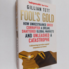 Gillian Tett : Fool's gold : how unrestrained greed corru... - pikkukuva 1