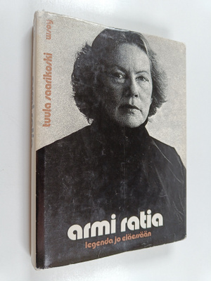 Tuula Saarikoski : Armi Ratia : legenda jo eläessään