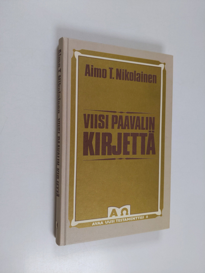 Aimo T. Nikolainen : Viisi Paavalin kirjettä - työn ja ta...