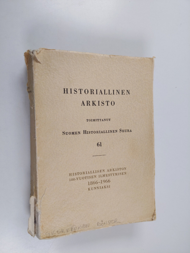 Historiallinen arkisto 61 : Historiallisen arkiston 100-v...