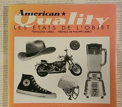 F. & P. Labro - American Quality: Les Etats de l'objet