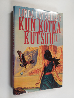 Linda Lay Shuler : Kun kotka kutsuu 1 nide
