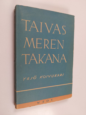 Yrjö Koivukari : Taivas meren takana : runoja