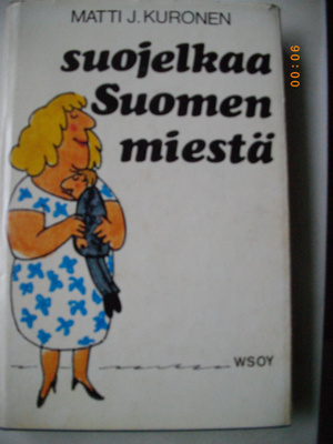 Matti J. Kuronen. Suojelkaa Suomen miestä. (8.11)