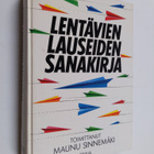 Maunu (toim.) Sinnemäki : Lentävien lauseiden sanakirja - pikkukuva 1