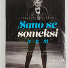 Katleena Kortesuo : Sano se someksi (1+2=3) : sosiaalisen... - pikkukuva 1