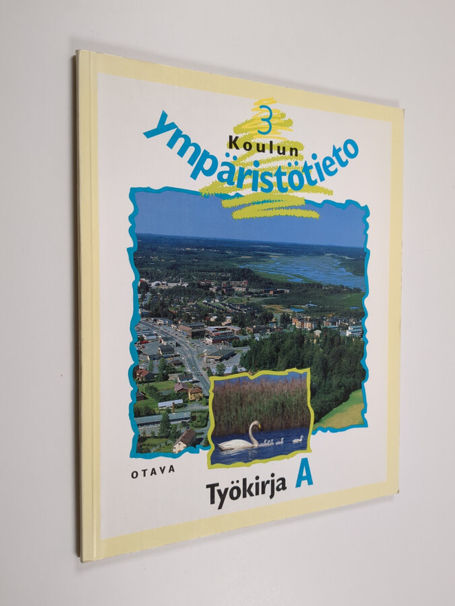 Koulun ympäristötieto 3 : Työkirja A
