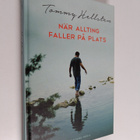 Tommy Hellsten : När allting faller på plats : en bok om ... - pikkukuva 1