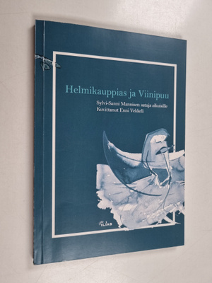 Sylvi-Sanni Manninen : Helmikauppias ja viinipuu : Sylvi-...