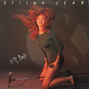 Stiina Jean - Is It Bad LP