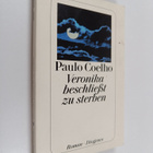 Paulo Coelho : Veronika beschliesst zu sterben : roman - pikkukuva 1