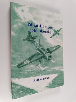 Ahti Saarinen : Päijät-Hämeen sotilaskentät
