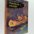 James Oliver Curwood : Aarteen etsijät - pikkukuva 1