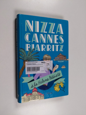 Helena Petäistö : Nizza, Cannes, Biarritz a la Helena Pet...