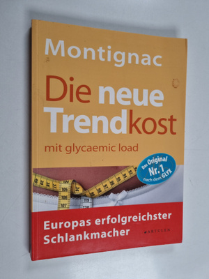 Michel Montignac : Montignac : Die neue Trendkost : mit g...