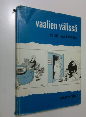 Kustaa (alkusanat) Vilkuna : Vaalien välissä : poliittisi...
