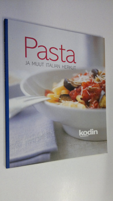 Johanna (toim.) Vallinmäki : Pasta ja muut Italian herkut