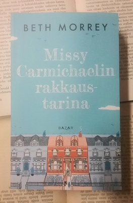 Beth Morrey - Missy Carmichaelin rakkaustarina (pokkari)