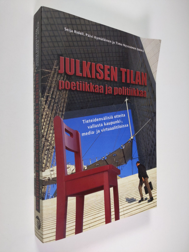 Julkisen tilan poetiikkaa ja politiikkaa : tieteidenvälis...