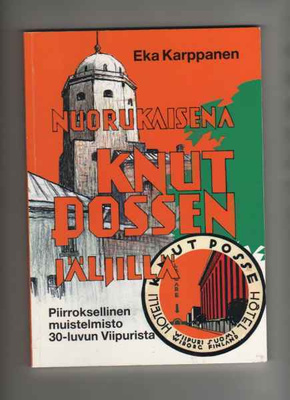 Karppanen, Eka: Nuorukaisena Knut Possen jäljillä, nid.,1987