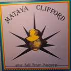 MATAYA CLIFFORD : STAR FELL FROM HEAVEN  LP - pikkukuva 1
