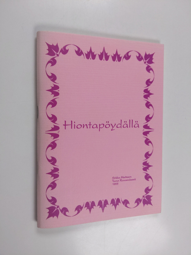 Sirkka Mattsson : Hiontapöydällä
