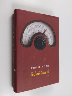 Philip Roth : Mieheni oli kommunisti