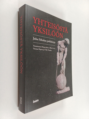 Yhteisöstä yksilöön : Juha Siltalan juhlakirja