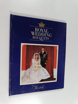 Royal wedding bouquets : kuninkaalliset morsiuskimput