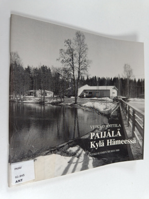 Veikko Anttila : Päijälä : kylä Hämeessä