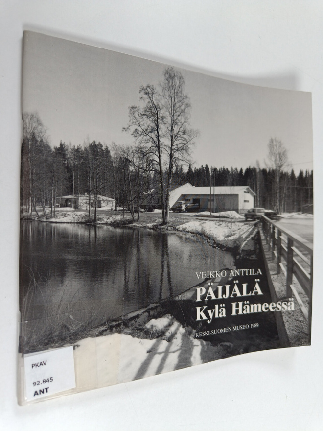 Veikko Anttila : Päijälä : kylä Hämeessä