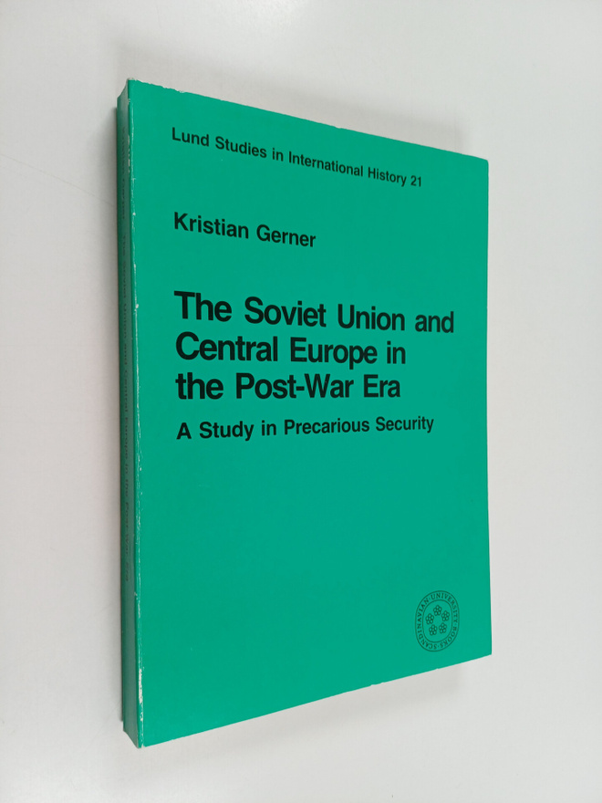 Kristian Gerner : The Soviet Union and Central Europe in ...