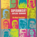 Ulla-Maija Paavilainen: Superihmisiä? - pikkukuva 1