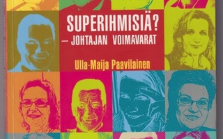 Ulla-Maija Paavilainen: Superihmisiä?