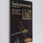 Åke Sandhall : Sudenkorennot sukulaisineen : ulkonäkö, ke... - pikkukuva 1