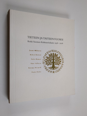 Tieteen ja taiteen vuoksi : Keski-Suomen kulttuurirahasto...