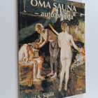 Jussi S. Sipilä : Oma sauna, autuas aina : pakinaa saunas... - pikkukuva 1